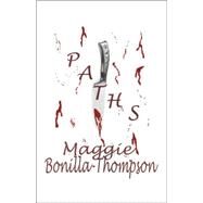 Paths by Bonilla-Thompson, Maggie, 9781412001373