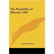 The Possibility of Miracles 1930 by Roos, Anna Maria, 9781417981373