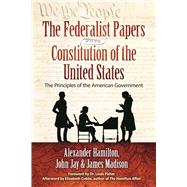 The Federalist Papers and the Constitution of the United States by Hamilton, Alexander; Jay, John; Madison, James; Fisher, Louis, Dr.; Cobbs, Elizabeth (AFT), 9781631581373