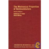Semiconductors and Semimetals : The Mechanical Properties of Semiconductors by Willardson, R. K.; Beer, Albert C.; Weber, Eicke R., 9780127521374