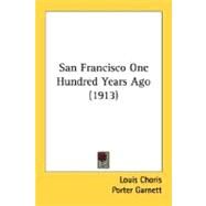 San Francisco One Hundred Years Ago by Choris, Louis; Garnett, Porter, 9780548681374