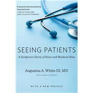 Seeing Patients by White, Augustus A., III, M.d.; Chanoff, David (CON), 9780674241374