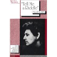 Tell Me a Riddle by Olsen, Tillie; Rosenfelt, Deborah Silverton, 9780813521374