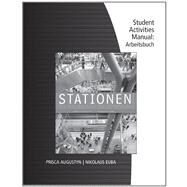 Student Activity Manual for Augustyn/Euba's Stationen by Augustyn, Prisca; Euba, Nikolaus, 9781111341374