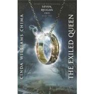 The Exiled Queen by Chima, Cinda Williams, 9781423121374