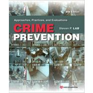 Crime Prevention: Approaches, Practices, and Evaluations by Lab; Steven, 9781455731374