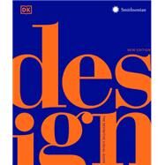 Design, Second Edition by Smithsonian Institution, 9781465491374