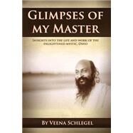 Glimpses of My Master by Schlegel, Veena, 9781505771374