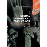Global Geopolitical Flashpoints by Anderson Ewan, W., 9781579581374