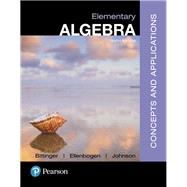 Elementary Algebra Concepts and Applications by Bittinger, Marvin L.; Ellenbogen, David J.; Johnson, Barbara L., 9780134441375