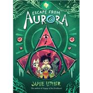Escape from Aurora by Littler, Jamie, 9780451481375