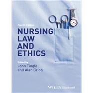 Nursing Law and Ethics by Tingle, John; Cribb, Alan, 9780470671375