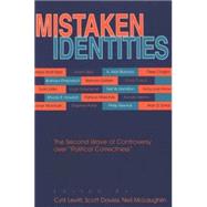 Mistaken Identities : The Second Wave of Controversy over 