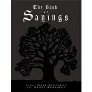 The Book of Sayings by Butkiewicz, Jacob, 9781436391375