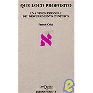 Que Loco Proposito by Crick, Francis, 9788472231375