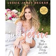 Just Jessie by Decker, Jessie James, 9780062851376