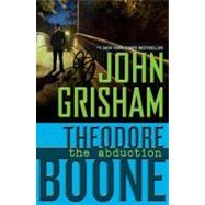 Theodore Boone: The Abduction by Grisham, John, 9780142421376