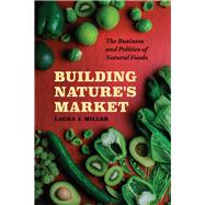 Building Nature's Market by Miller, Laura J., 9780226501376