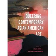 Queering Contemporary Asian American Art by Kina, Laura; Bernabe, Jan Christian, 9780295741376