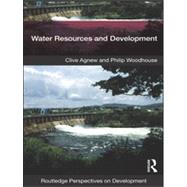 Water Resources and Development by Agnew; Clive, 9780415451376