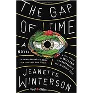 The Gap of Time William Shakespeare' The Winter's Tale Retold: A Novel by Winterson, Jeanette, 9780804141376