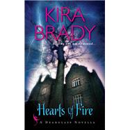 Hearts of Fire by Kira Brady, 9781420131376