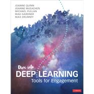 Dive into Deep Learning by Quinn, Joanne; Mceachen, Joanne; Fullan, Michael; Gardner, Mag; Drummy, Max, 9781544361376