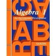 Algebra 1 by Saxon, John H., Jr., 9781565771376