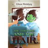 The Tortoise and the Hair by Eileen Weinberg, 9798889101376