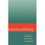 Journal Publishing by Gillian Page , Robert Campbell , Jack Meadows, 9780521441377