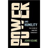 Power and Humility by Keane, John, 9781108441377