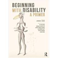Beginning with Disability: A Primer by Davis; Lennard, 9781138211377
