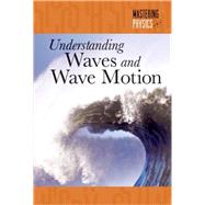 Understanding Waves and Wave Motion by Mcpartland, Randall, 9781502601377