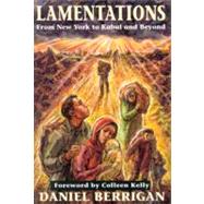 Lamentations From New York to Kabul and Beyond by Berrigan, Daniel, S.J., 9781580511377