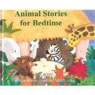 Animal Stories For Bedtime by Adams, Georgie, 9781935021377