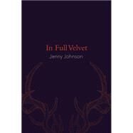 In Full Velvet by Johnson, Jenny, 9781941411377