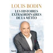 Les histoires extraordinaires de la m�t�o by Louis Bodin, 9782213731377