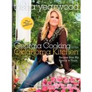 Georgia Cooking in an Oklahoma Kitchen : Recipes from My Family to Yours by YEARWOOD, TRISHA, 9780307381378