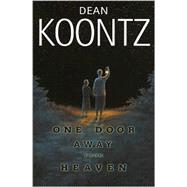 One Door Away from Heaven by KOONTZ, DEAN, 9780553801378