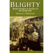 Blighty by De Groot, Gerard J., 9780582061378