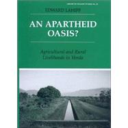 An Apartheid Oasis?: Agriculture and Rural Livelihoods in Venda by Lahiff,Edward, 9780714651378