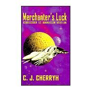 Merchanter's Luck by Disch, Thomas M., 9780786241378