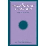 The Hermeneutic Tradition: From Ast to Ricoeur by Ormiston, Gayle L.; Schrift, Alan D., 9780791401378