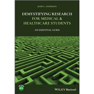 Demystifying Research for Medical and Healthcare Students An Essential Guide by Anderson, John L., 9781119701378