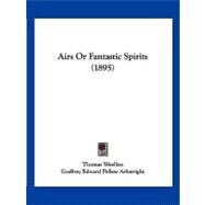 Airs or Fantastic Spirits by Weelkes, Thomas; Arkwright, Godfrey Edward Pellew, 9781120141378