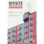 Offsite Architecture by Smith, Ryan E.; Quale, John D., 9781138821378
