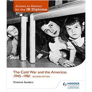 The Cold War and the Americas 1945-81 by Sanders, Vivienne, 9781471841378