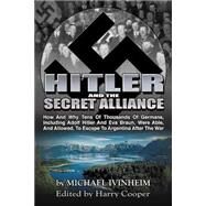 Hitler and the Secret Alliance by Ivinheim, Michael; Cooper, Harry, 9781501081378