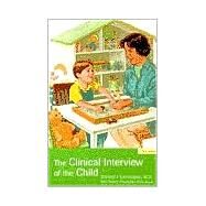 The Clinical Interview of the Child by Greenspan, Stanley, 9781585621378