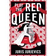 Play the Red Queen by Jurjevics, Juris, 9781641291378